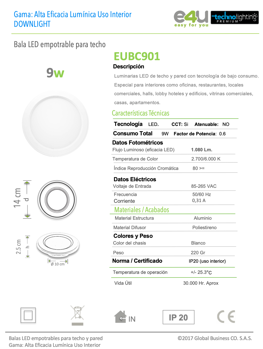 Bala LED Fija  9 Vatios - Luz Fija - 1080 Lúmenes
