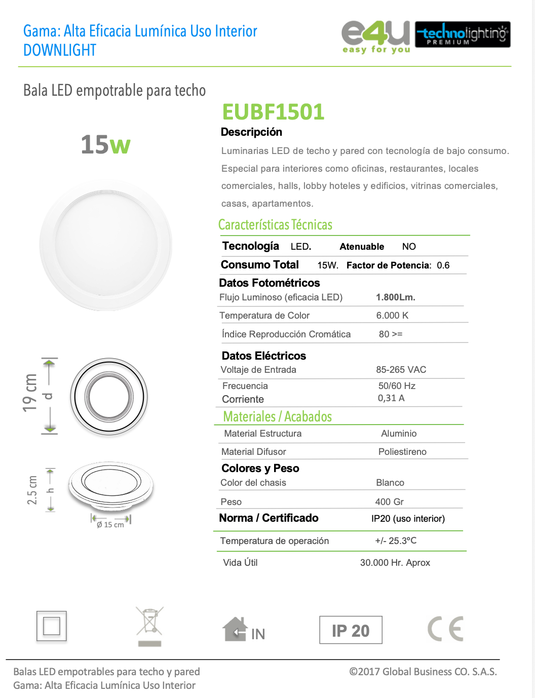 Bala LED Fija  15 Vatios 1800 Lúmenes